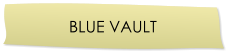 BLUE VAULT